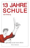 13 Jahre Schule statt Bildung