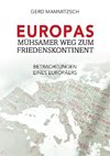 Europas mühsamer Weg zum Friedenskontinent