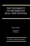 The Testability of Distributed Real-Time Systems