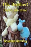 Oh, Brother!  (Emily's Adventure)