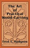 Art of Practical Wood Carving, The