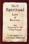 The 12 Spiritual Laws of Recovery