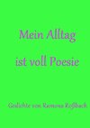 Mein Alltag ist voll Poesie