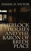 Sherlock Holmes and the Baron of Brede Place (Sherlock Holmes and the American Literati Book 2)