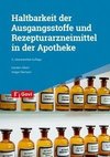 Haltbarkeit der Ausgangsstoffe und Rezepturarzneimittel in der Apotheke