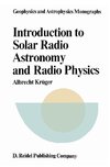 Introduction to Solar Radio Astronomy and Radio Physics