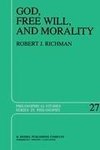 God, Free Will, and Morality