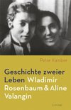 Geschichte zweier Leben - Wladimir Rosenbaum und Aline Valangin