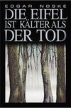 Die Eifel ist kälter als der Tod