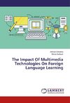 The Impact Of Multimedia Technologies On Foreign Language Learning