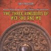 The Three Kingdoms of Wei, Shu and Wu - Ancient History Books for Kids | Children's Ancient History