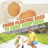 From Floating Eggs to Coke Eruptions - Awesome Science Experiments for Kids | Children's Science Experiment Books