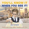 You'll Know It When You See It! Uniquely Geeky Things - Geography Books for Kids | Children's Geography & Culture Books