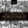 What Happened After World War II? History Book for Kids | Children's War & Military Books