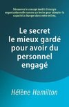 Le secret le mieux gardé pour avoir du personnel engagé