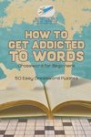 How to Get Addicted to Words | Crossword for Beginners | 50 Easy Crossword Puzzles