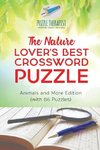 The Nature Lover's Best Crossword Puzzle | Animals and More Edition (with 86 Puzzles)