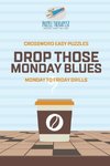 Recover from Monday Blues | Crossword Easy Puzzles | Monday to Friday Drills