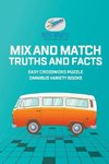 Mix and Match Truths and Facts | Easy Crossword Puzzle Omnibus Variety Books