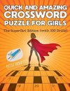 Quick and Amazing Crossword Puzzle for Girls | The SuperGirl Edition (with 100 Drills!)