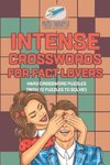 Intense Crosswords for Fact Lovers | Hard Crossword Puzzles (with 70 puzzles to solve!)