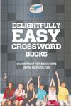 Delightfully Easy Crossword Books | Large Print for Beginners (with 50 puzzles!)