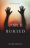 Pierce, B: Once Buried (A Riley Paige Mystery-Book 11)