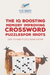 The IQ Boosting Memory Improving Crossword Puzzles for Idiots | Easy to Hard Puzzle Book Edition