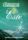 Los Cuatro Puntos Cardinales. Este (3ª novela de la saga)