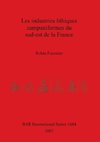 Les industries lithiques campaniformes du sud-est de la France