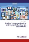 Student's Information Use and Search Behaviour on Social Media