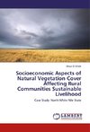 Socioeconomic Aspects of Natural Vegetation Cover Affecting Rural Communities Sustainable Livelihood