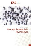 Le corps dansant de la Psychanalyse