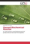 Gassed Biochemical Reactor