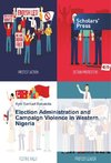 Election Administration and Campaign Violence in Western Nigeria