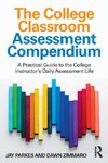 The College Classroom Assessment Compendium