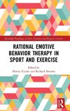 Rational Emotive Behavior Therapy in Sport and Exercise