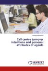 Call centre turnover intentions and personal attributes of agents