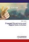 Engaged Governance and Digital India Initiative