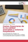 Costos financieros de la no calidad asociados a estancia hospitalaria