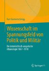 Wissenschaft im Spannungsfeld von Politik und Militär