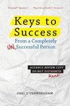 Keys to Success from a Completely Unsuccessful Person