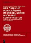 Der östliche Manichäismus im Spiegel seiner Buch- und Schriftkultur