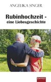 Singer, A: Rubinhochzeit - eine Liebesgeschichte