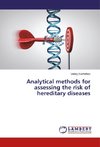 Analytical methods for assessing the risk of hereditary diseases