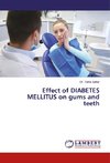 Effect of DIABETES MELLITUS on gums and teeth