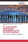 La orientación profesional pedagógica y los actores sociales