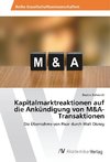 Kapitalmarktreaktionen auf die Ankündigung von M&A-Transaktionen