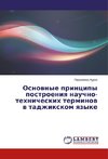 Osnovnye principy postroeniya nauchno-tehnicheskih terminov v tadzhixkom yazyke