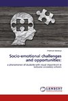 Socio-emotional challenges and opportunities: